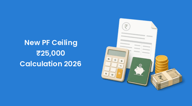 PF Calculation 2026: ₹25,000 Wage Ceiling, Formula & Examples